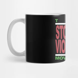 theSTOPtheVIOLENCEmovement2 Mug